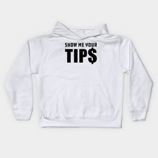Bartender  - Show me your tips Kids Hoodie